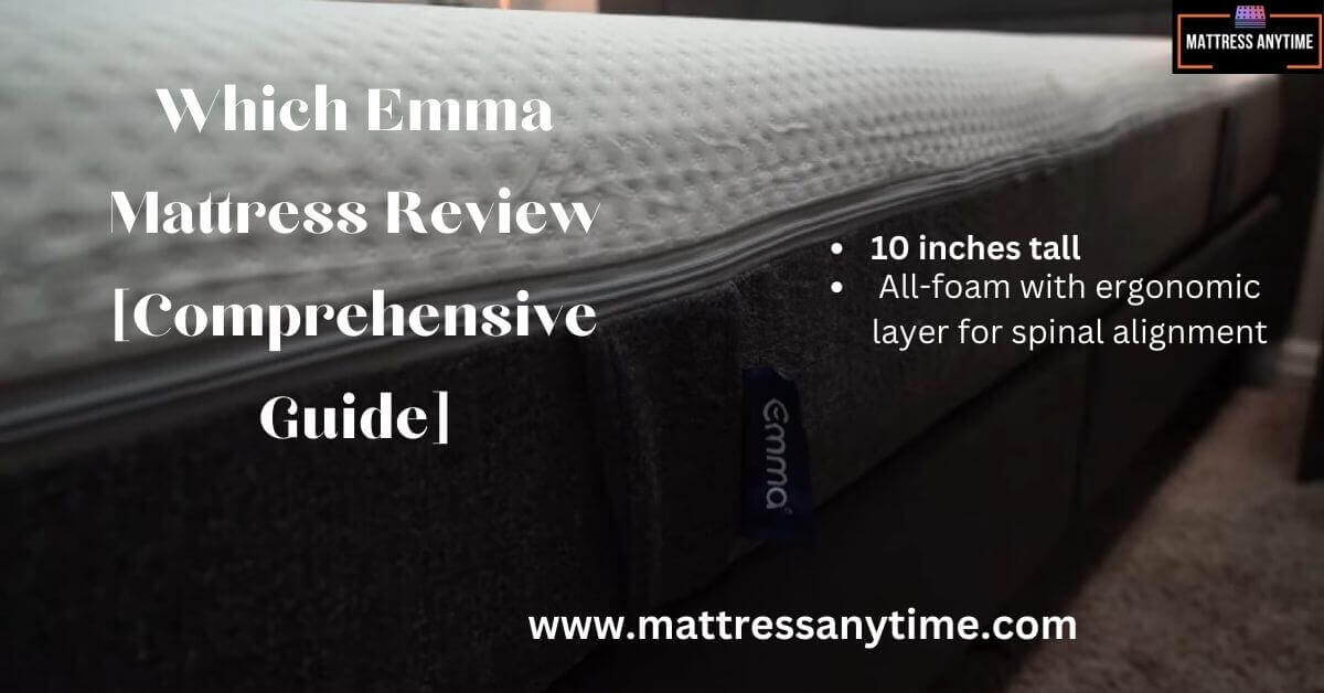 Which Emma Mattress Review Guide]