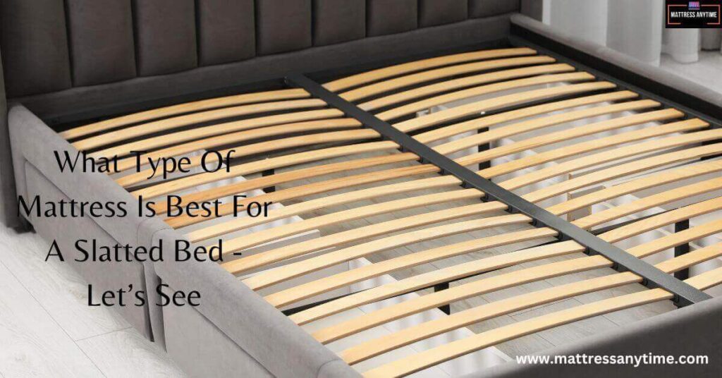 what-type-of-mattress-is-best-for-a-slatted-bed