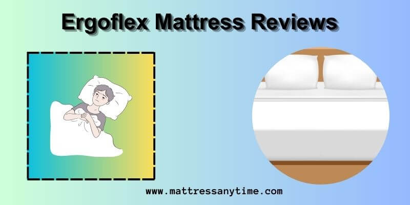 Ergoflex Mattress Reviews